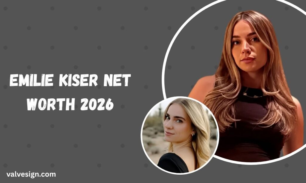 Emilie Kiser Net Worth 2026: How Rich Is She Really?
